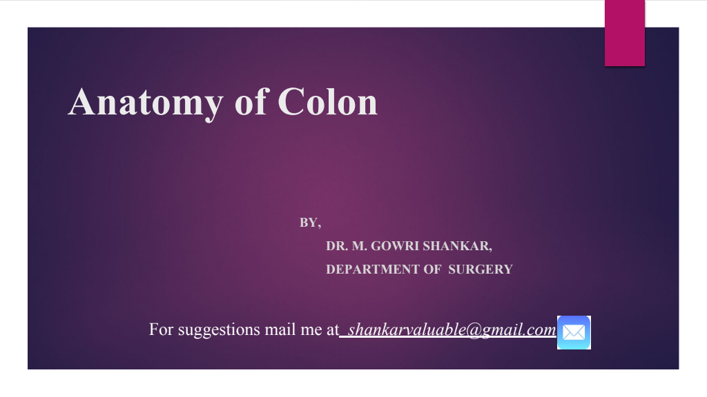 Cover slide of Anatomy of the Colon - M. Gowri Shankar